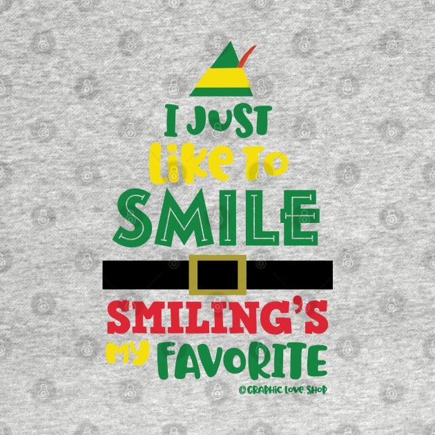 I Just Like to Smile, Buddy the Elf © GraphicLoveShop by GraphicLoveShop